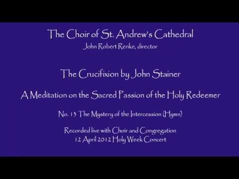 The Mystery of the Intercession (St. Andrew's Cathedral Choir)