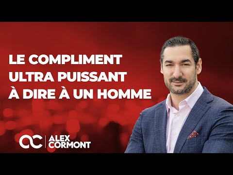 Le compliment le plus puissant pour un homme !