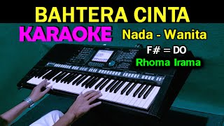 Download lagu BAHTERA CINTA - Rhoma Irama | KARAOKE Nada Wanita, HD mp3