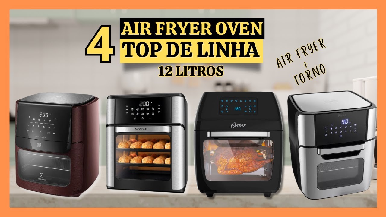 [AIR FRYER+FORNO] AS MELHORES FRITADEIRAS  AIR FRYER OVEN DO MERCADO -12 LITROS