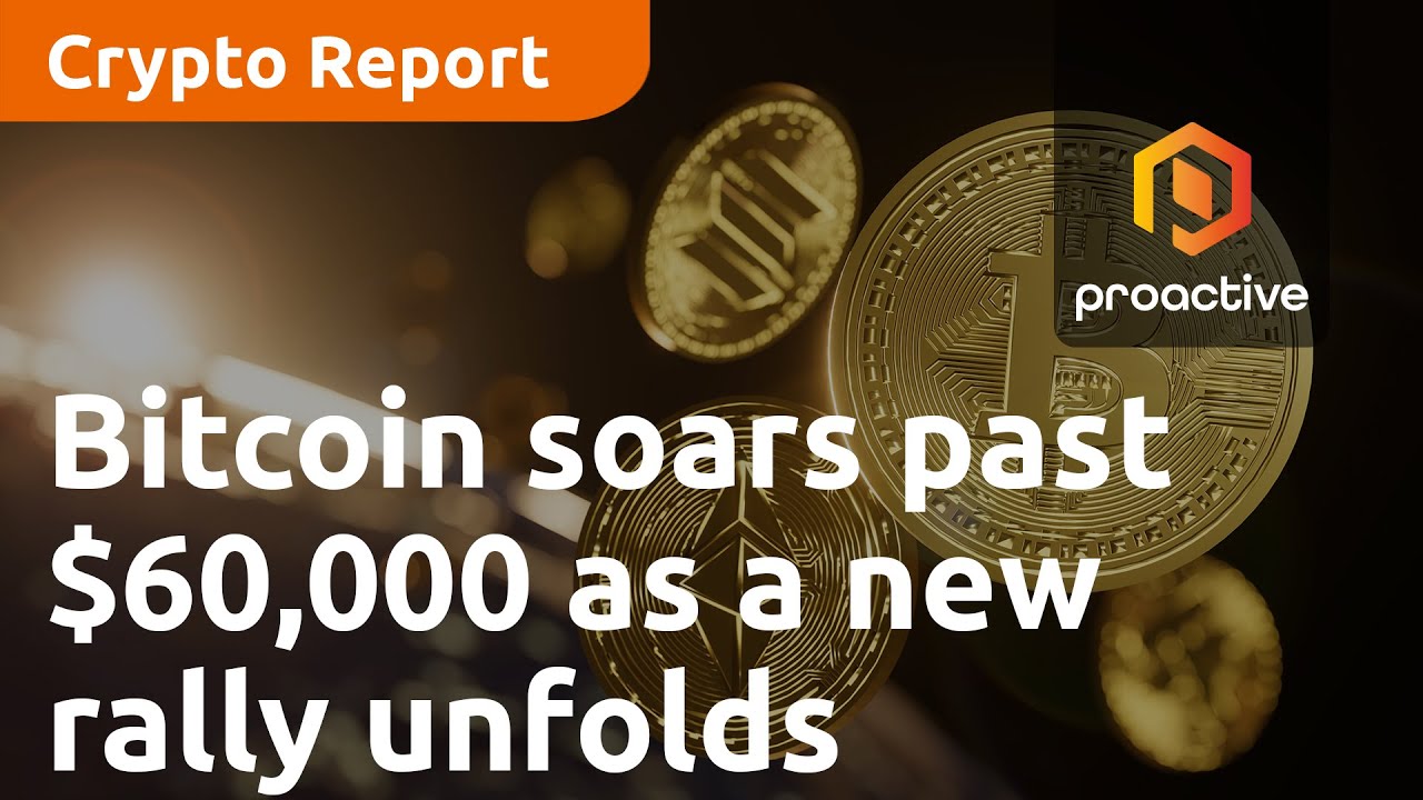 Bitcoin soars past $60,000 as a new rally unfolds | Crypto Report