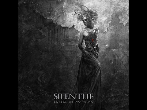 Chronique vidéo #11: SilentLie, Layers Of Nothing 14/04/2015