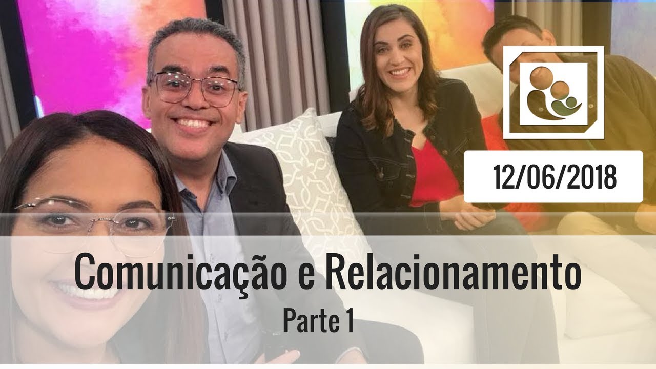 Comunicação e Relacionamento - Parte 1