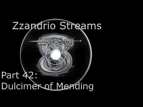 Zzandrio Streams Wizardry 8 - Part 42 - Dulcimer of Mending