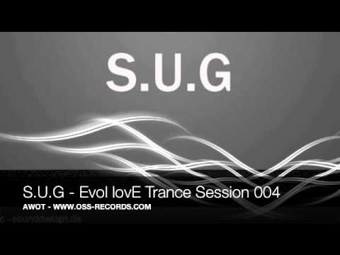 S.U.G - LIVE @ Evol lovE Trance Session