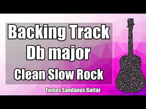 Db major Backing Track - D flat - Clean Slow Rock Guitar Jam Backtrack