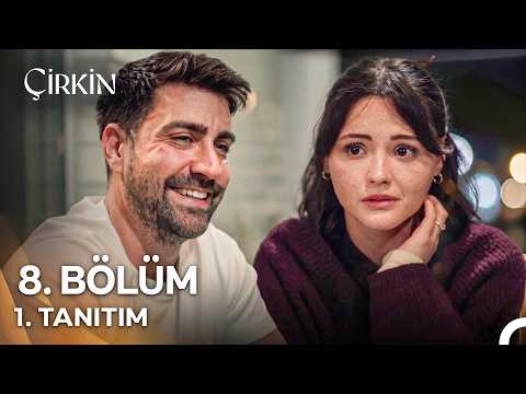 Çirkin 8. Bölüm 1. Fragmanı