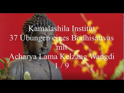 Die 37 Übungen eines Bodhisattvas (Teil 1/9)