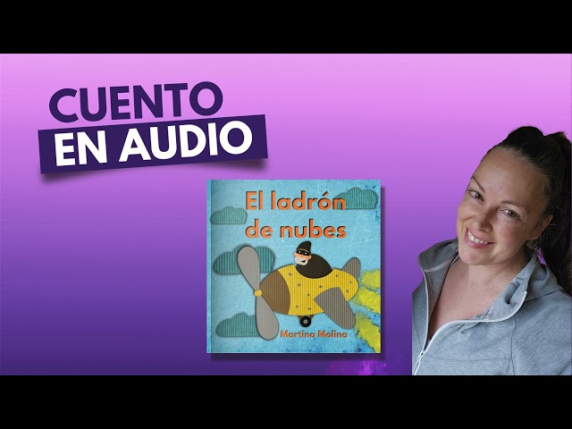 Vídeo relacionado con El ladrón de nubes (cuentos para dormir)