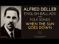 Alfred Deller - English Ballads & Folk Songs "When The Sun Goes Down" (Century's rec. / Remastered)