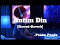 Antim Din [Slowed+Reverb] Full nepali song|Pakku panda