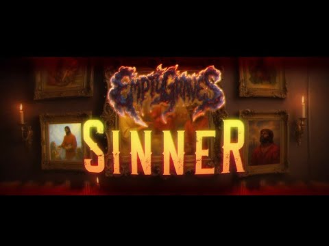 Empty Graves- Sinner (OFFICIAL LYRIC VIDEO)