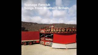 Teenage Fanclub - Your Love Is The Place Where I Come From