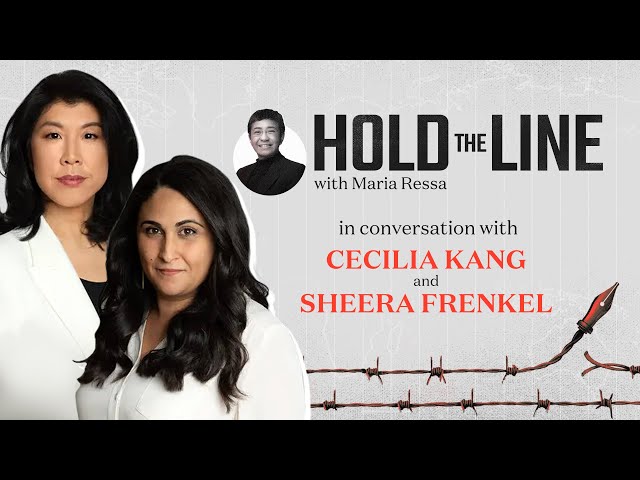 #HoldTheLine: Maria Ressa talks to NYT’s Cecilia Kang, Sheera Frenkel