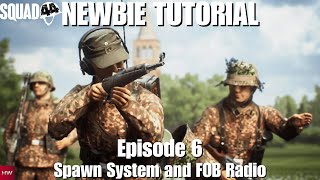 Squad 44 Newbie Guide 6 - Spawn System and FOB Radio