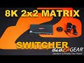 Insane Resolution With This 8K 2x2 Matrix Switcher Doubling as a 4K 120hz Matrix Switcher BG-8K-22MA