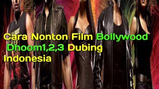 Download lagu Tutorial Menonton Film Dhoom1,2,3 Dub Indo mp3