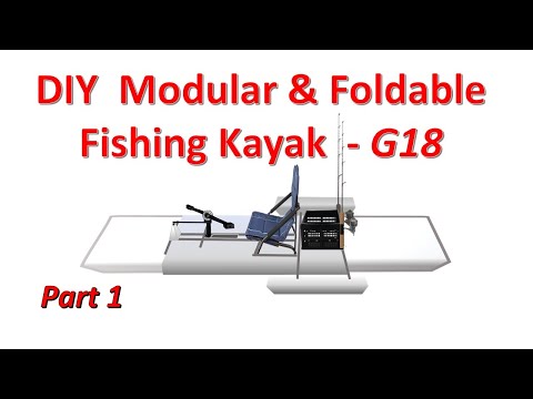 Part 1 DIY Modular & Foldable Fishing Kayak G18