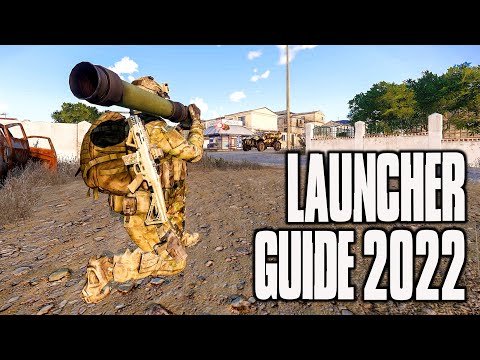 ARMA 3 LAUNCHER GUIDE 2022