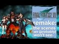 Final Fantasy 7 remake - the scenes we probably won't see