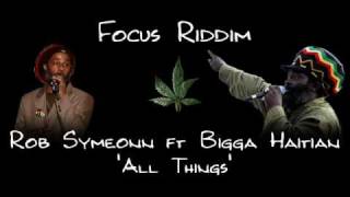 Focus Riddim 2009 - Rob Symeonn ft Bigga Haitian
