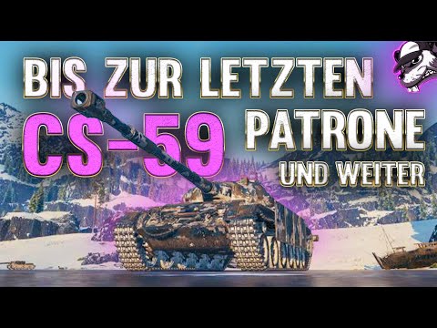 CS-59: Bis zur letzten Patrone und weiter! [World of Tanks - Gameplay - Deutsch]