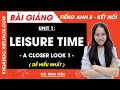 Tiếng Anh lớp 8 Unit 1 | A closer look 1 | Leisure time - trang 10 Global Success (DỄ HIỂU NHẤT)