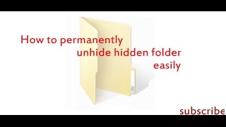 How to unhide permanently hidden folder