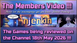 The Members Video !!!  The Games being reviewed on the Channel starting 18th May 2026 !!!!