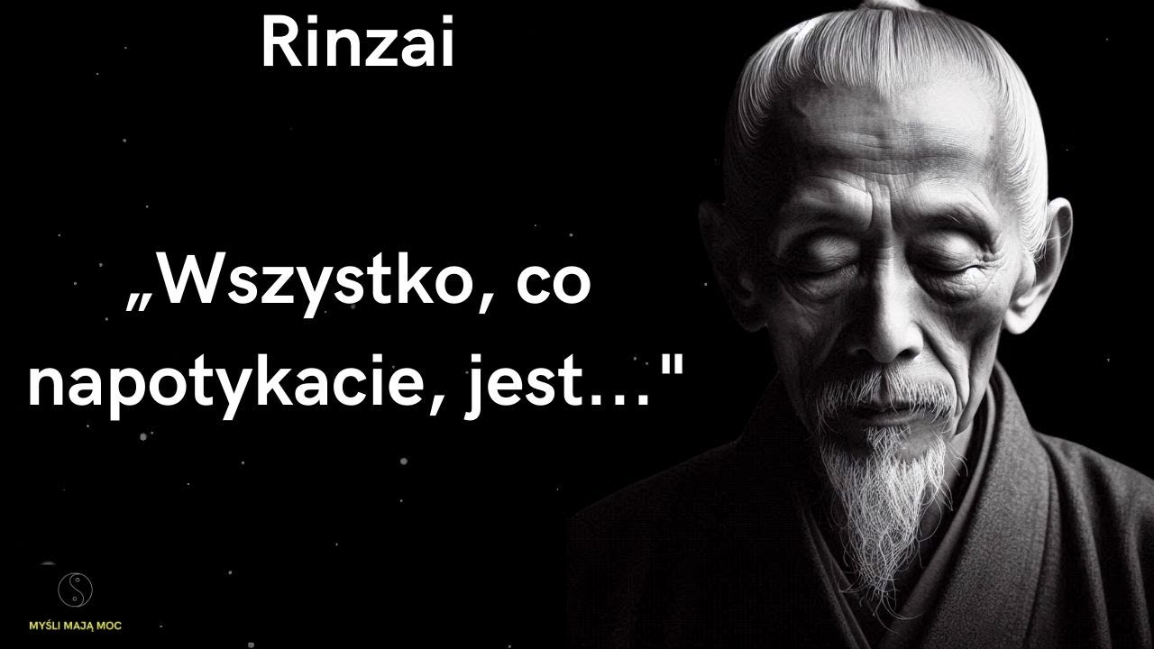 Myśli mają moc: Inspirujące Cytaty Rinzai (Linji Yixuan)