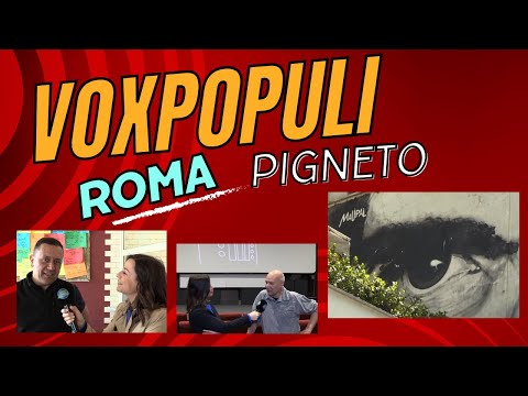 Vox Populi, puntata nel quartiere Pigneto V Municipio Roma