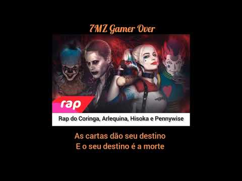 7MZ - Rap do Coringa, Arlequina, Hisoka e Pennywise {Letras}