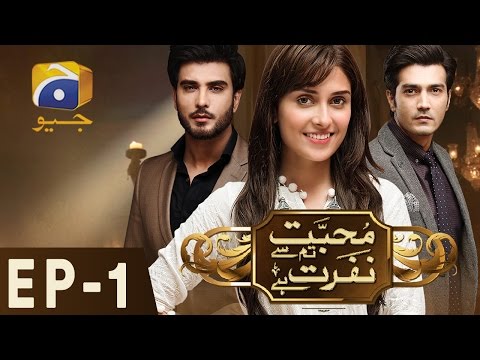 Mohabbat Tum Se Nafrat Hai - Episode 1 | Har Pal Geo