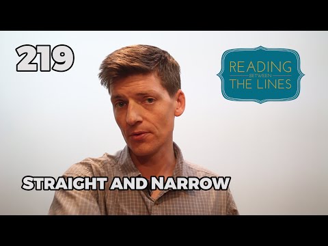 Reading Between the Lines 219 - Straight and Narrow