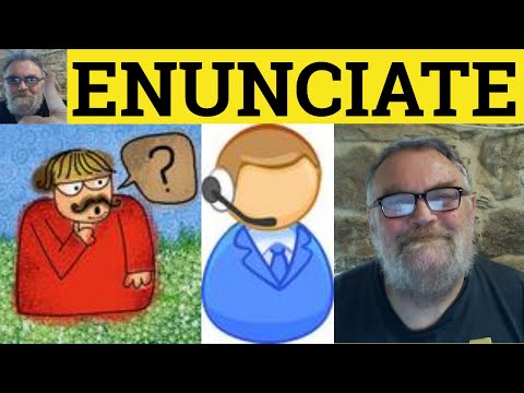 🔵 Enunciate Meaning - Enunciate Examples - Enunciate in a Sentence - Define Enunciate Formal English