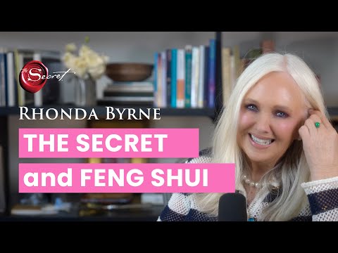 The Secret and Feng Shui - with Rhonda Byrne