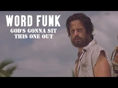 Word Funk #182: God's Gonna Sit This One Out
