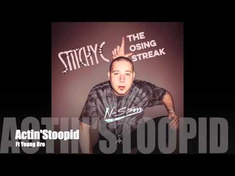 Stitchy C - Actin' Stoopid ft. Young Dro (Picture Video)