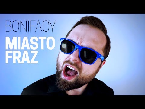 Bonifacy - Miasto fraz (prod. Bonifacy)