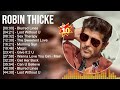 R O B I N T H I C K E Greatest Hits Full Album ️ Full Album ️ Top 10 Hits Of All Time