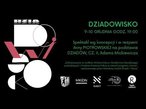 #1             9-10.12 godz. 19:00 "DZIADOWISKO" według koncepcji i w reżyserii Anny Piotrowskiej