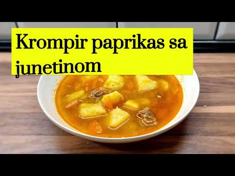 Krompir paprikas sa junetinom -  rucak recepti