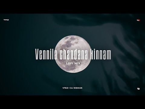 Vennila chandana kinnam Malayalam Lofi Mix | DJ Midhun & Vtkz | VDJ Shyam | aesthetic music