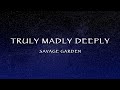 Savage Garden Truly Madly Deeply Lyrics