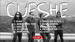 Best of Cueshe - Cueshe Playlist [OPM Non-Stop]