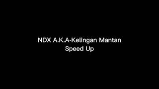Download lagu NDX A K A KELINGAN MANTAN SPEED UP viral tiktok... mp3
