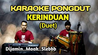Download lagu KERINDUAN DUET KARAOKE PONGDUT mp3