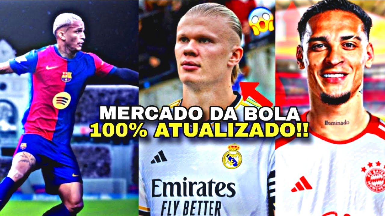 🚨MERCADO DA BOLA! HAALAND NO REAL, ANTONY NA MIRA DO BAYERN, WESLEY NO BARÇA E MUITO MAIS!!