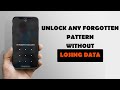 HOW TO UNLOCK ANY FORGOTTEN ANDROID PATTERN WITHOUT LOSING DATA