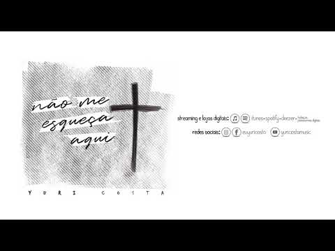 Yuri Costa - Não Me Esqueça Aqui (Audio Oficial)